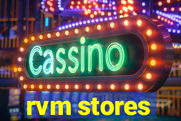 rvm stores