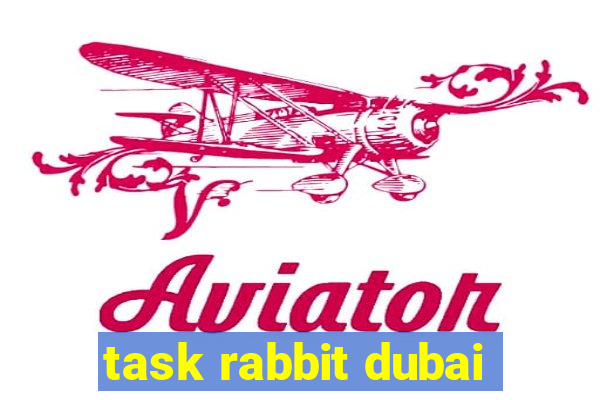 task rabbit dubai