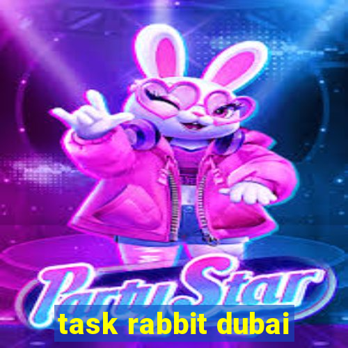 task rabbit dubai