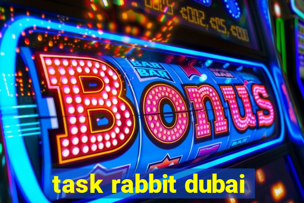 task rabbit dubai