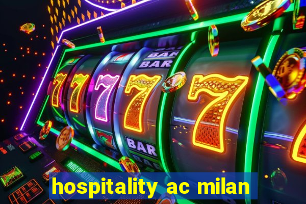 hospitality ac milan