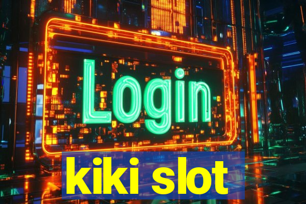 kiki slot