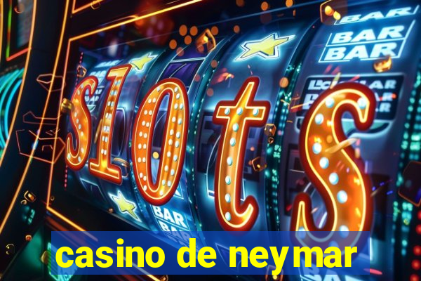 casino de neymar