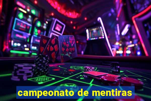 campeonato de mentiras