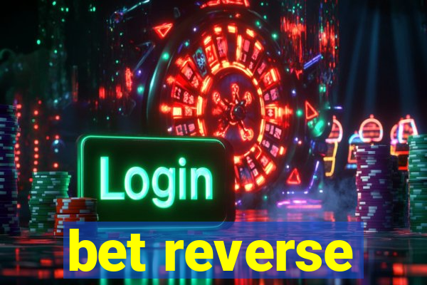 bet reverse