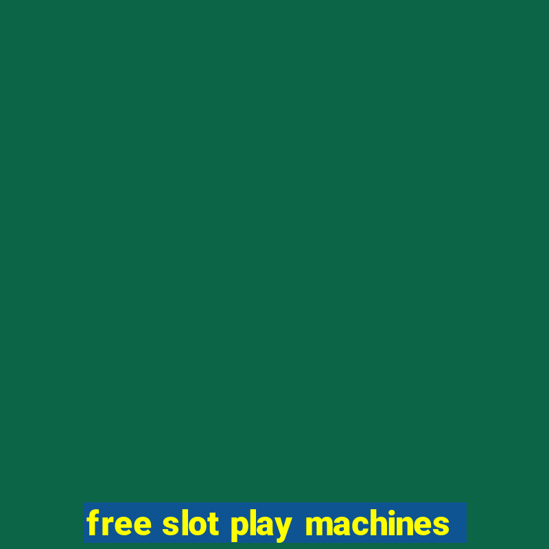 free slot play machines