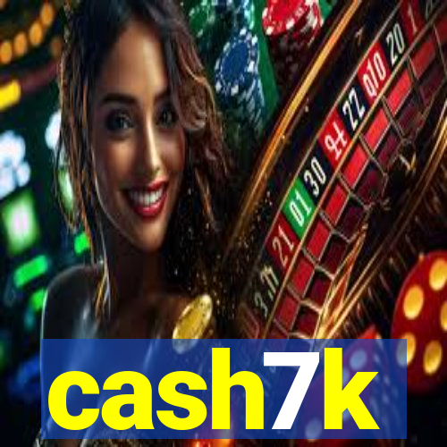 cash7k