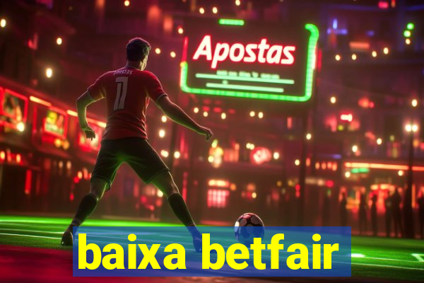 baixa betfair