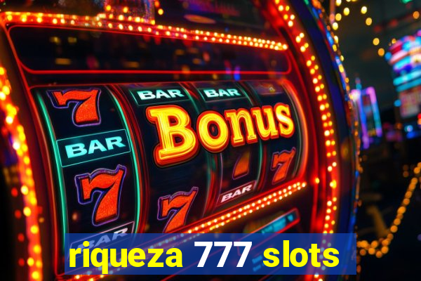 riqueza 777 slots