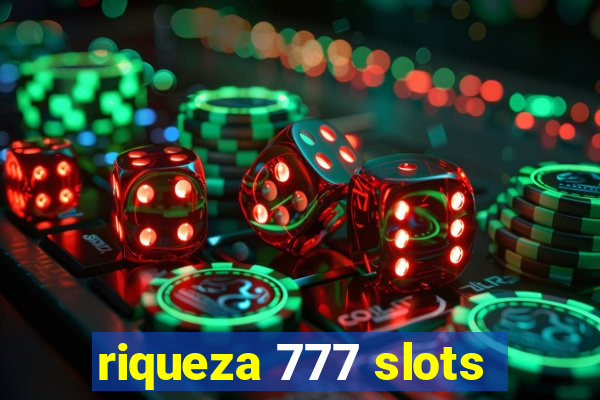 riqueza 777 slots