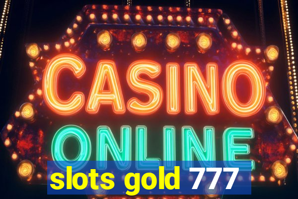 slots gold 777