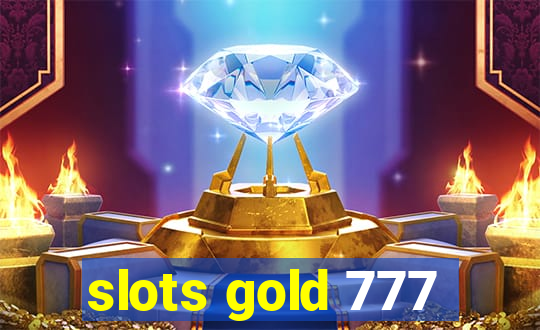 slots gold 777