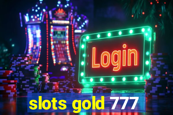 slots gold 777