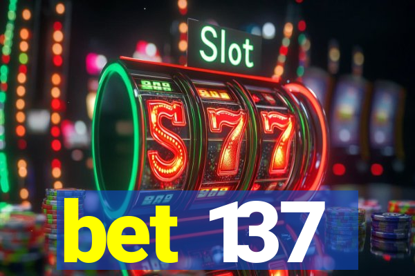 bet 137