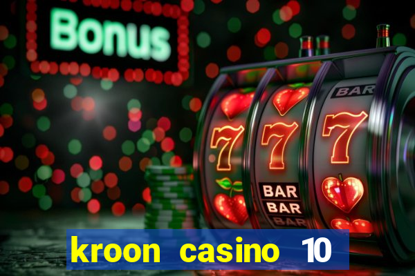 kroon casino 10 euro gratis