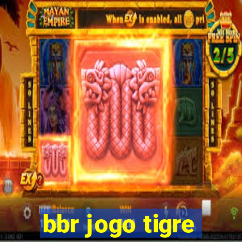 bbr jogo tigre