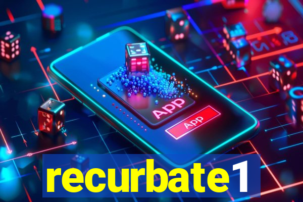 recurbate1