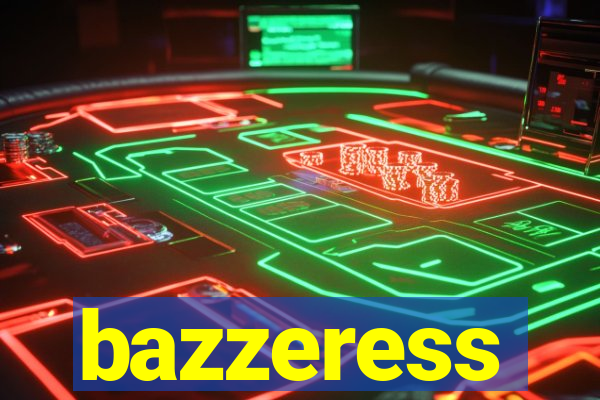 bazzeress