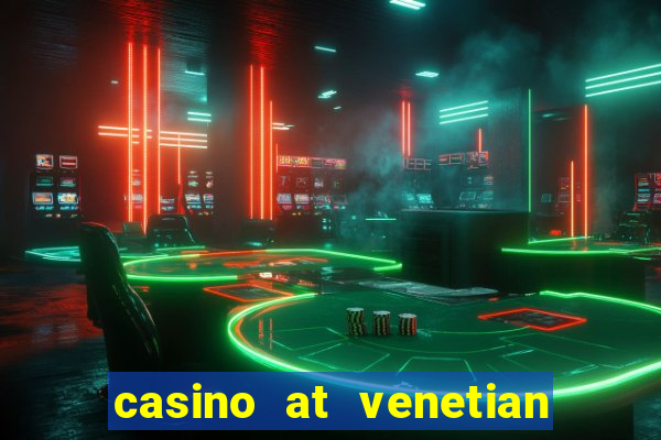 casino at venetian macao macau