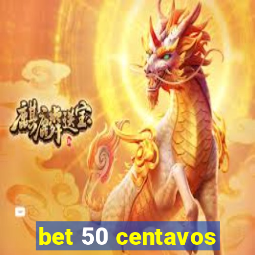 bet 50 centavos