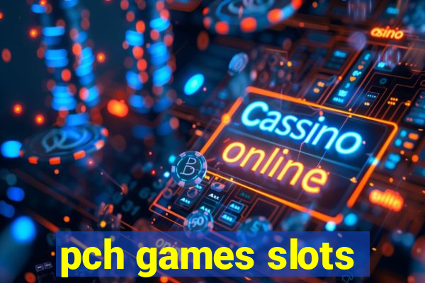 pch games slots