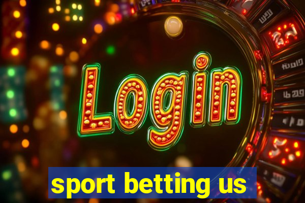 sport betting us