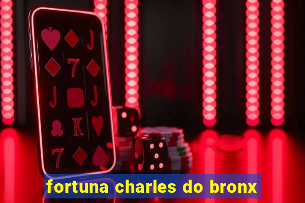 fortuna charles do bronx