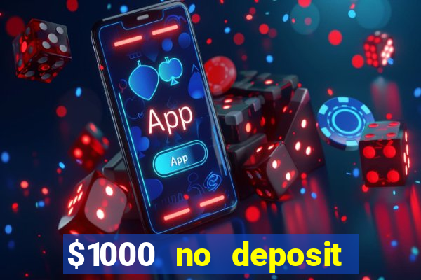 $1000 no deposit bonus casino usa