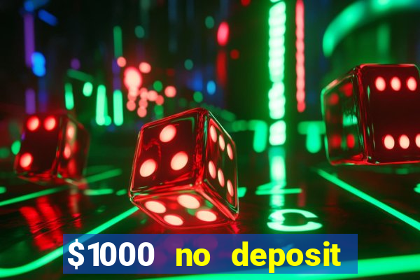 $1000 no deposit bonus casino usa