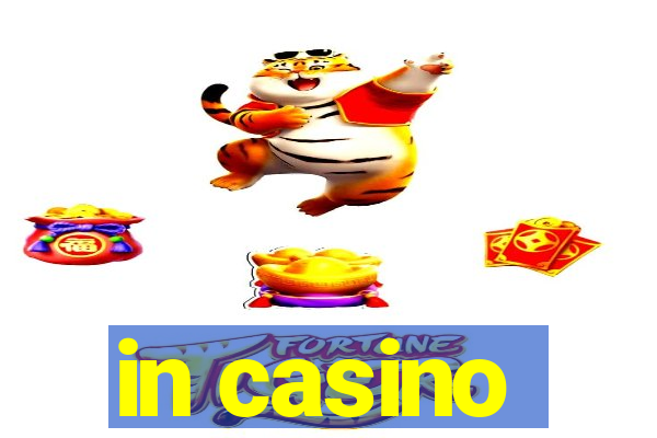 in casino