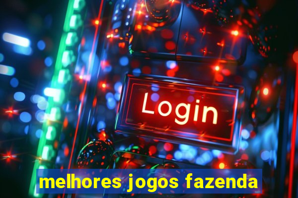 melhores jogos fazenda