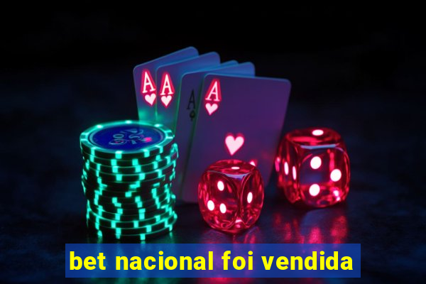 bet nacional foi vendida