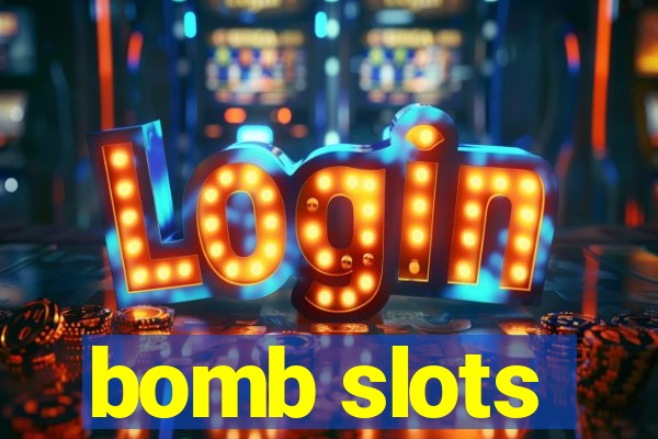 bomb slots