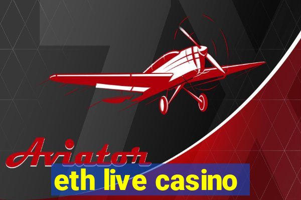 eth live casino