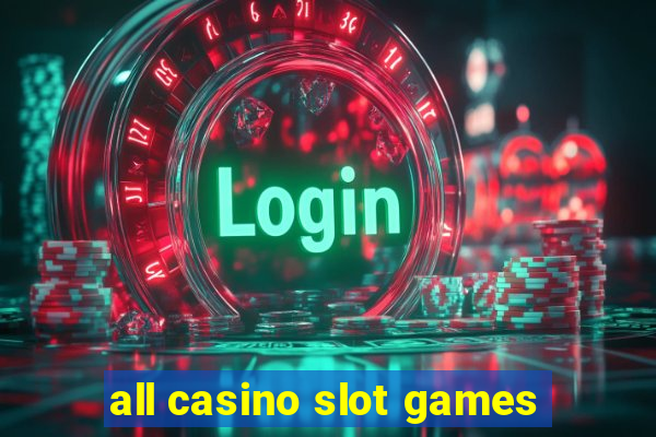 all casino slot games