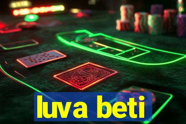 luva beti