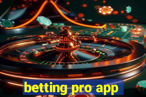 betting pro app