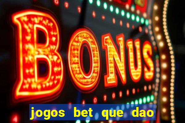 jogos bet que dao bonus no cadastro