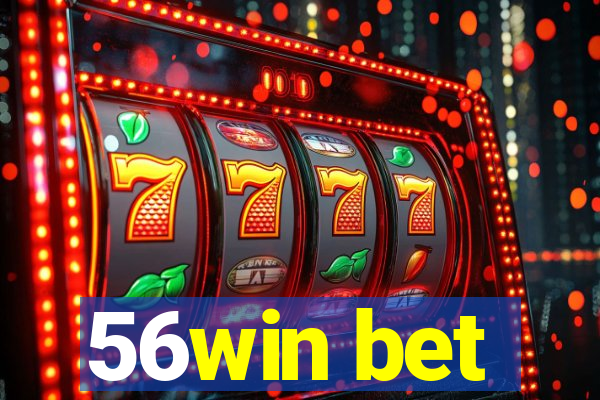 56win bet