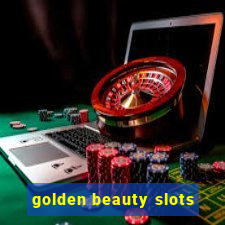 golden beauty slots