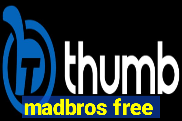 madbros free