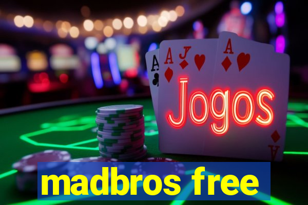 madbros free