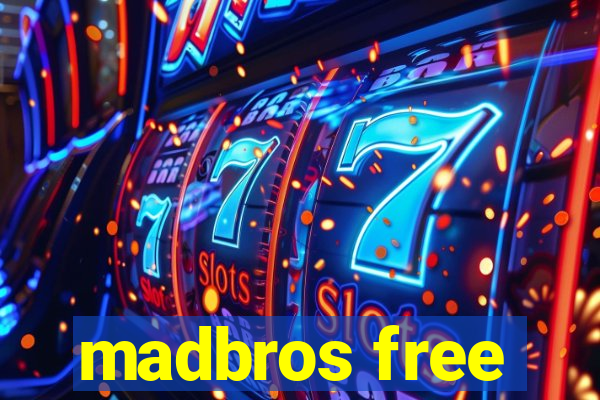 madbros free