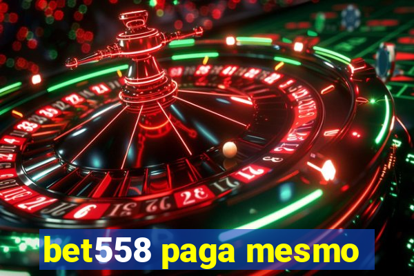 bet558 paga mesmo