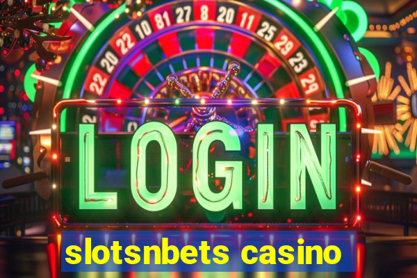 slotsnbets casino