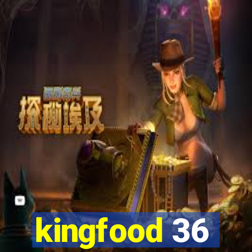 kingfood 36