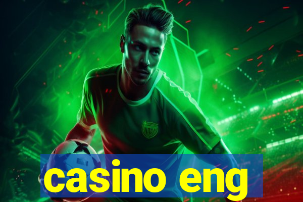 casino eng