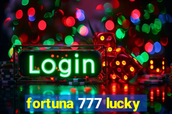 fortuna 777 lucky