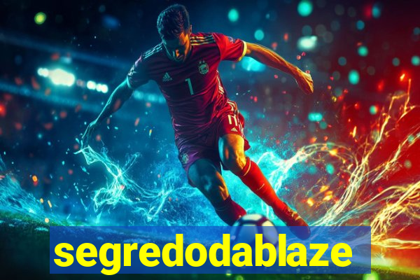 segredodablaze