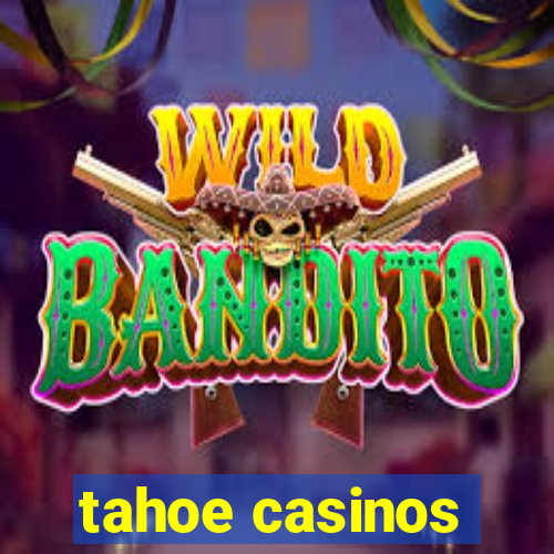 tahoe casinos